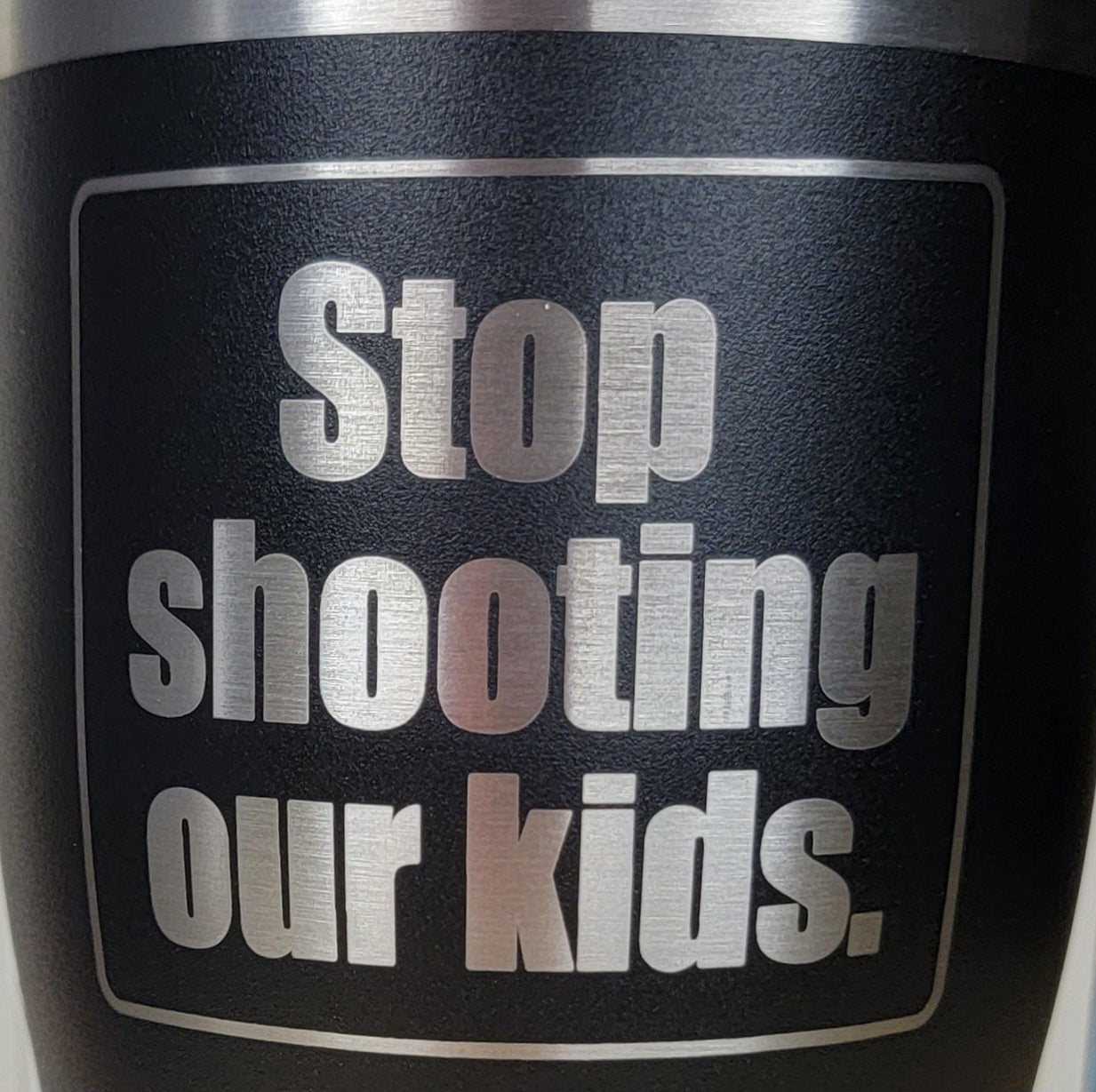 Stop Shooting Our Kids Tumbler