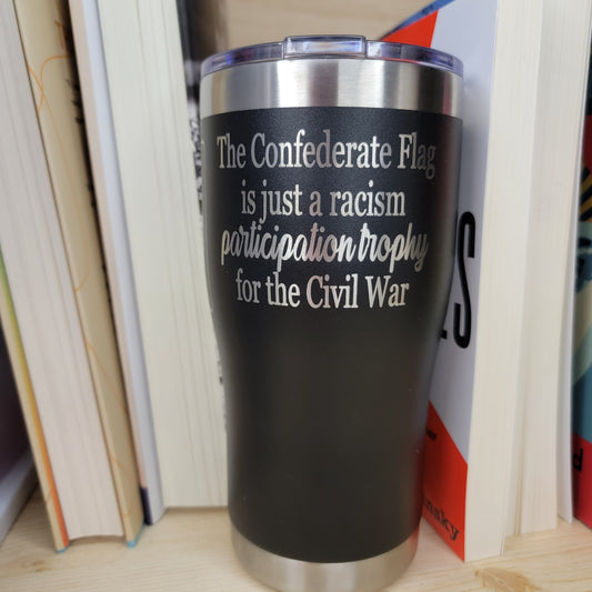 Civil War Participation Trophy Tumbler