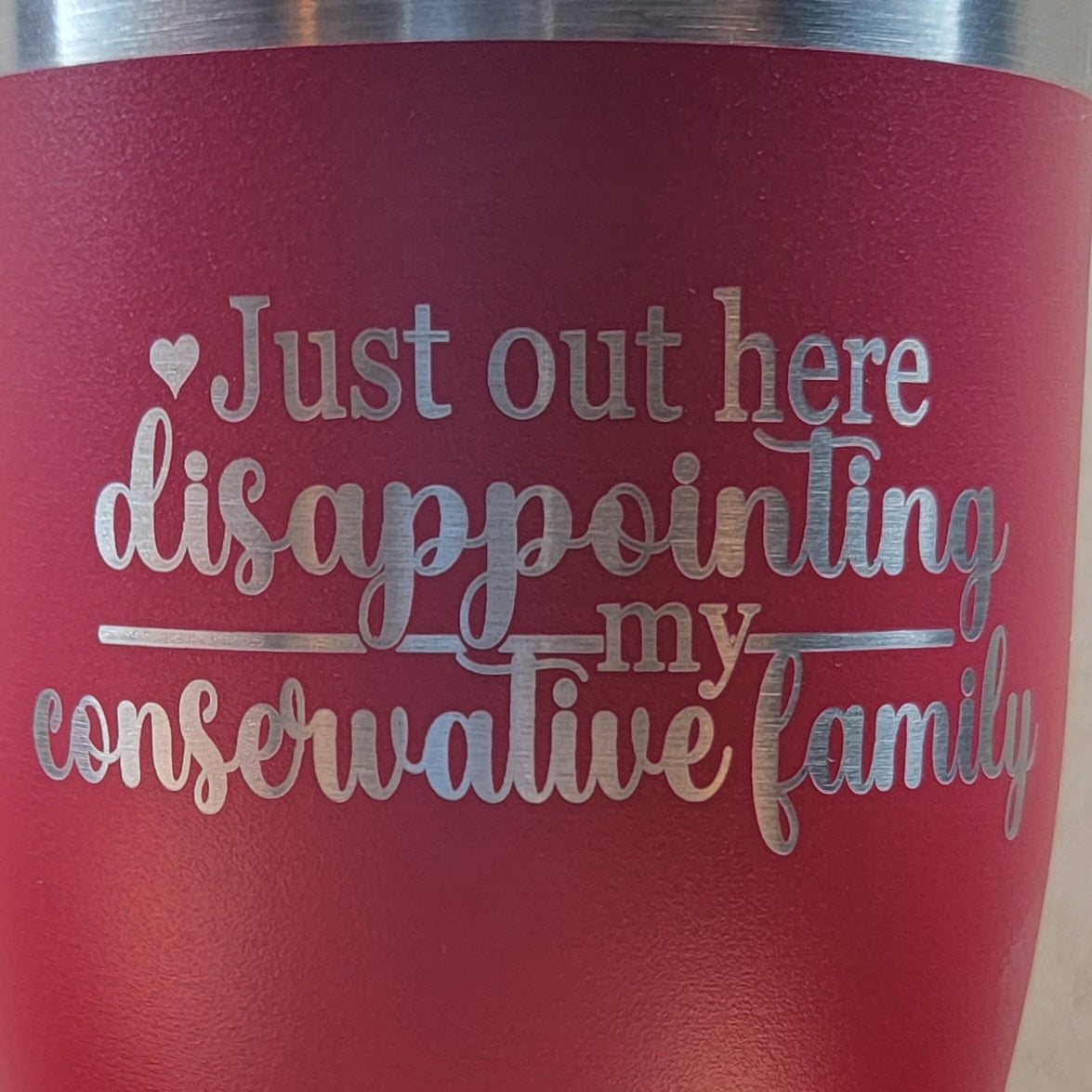 Disappointing My Conservative Family Tumbler