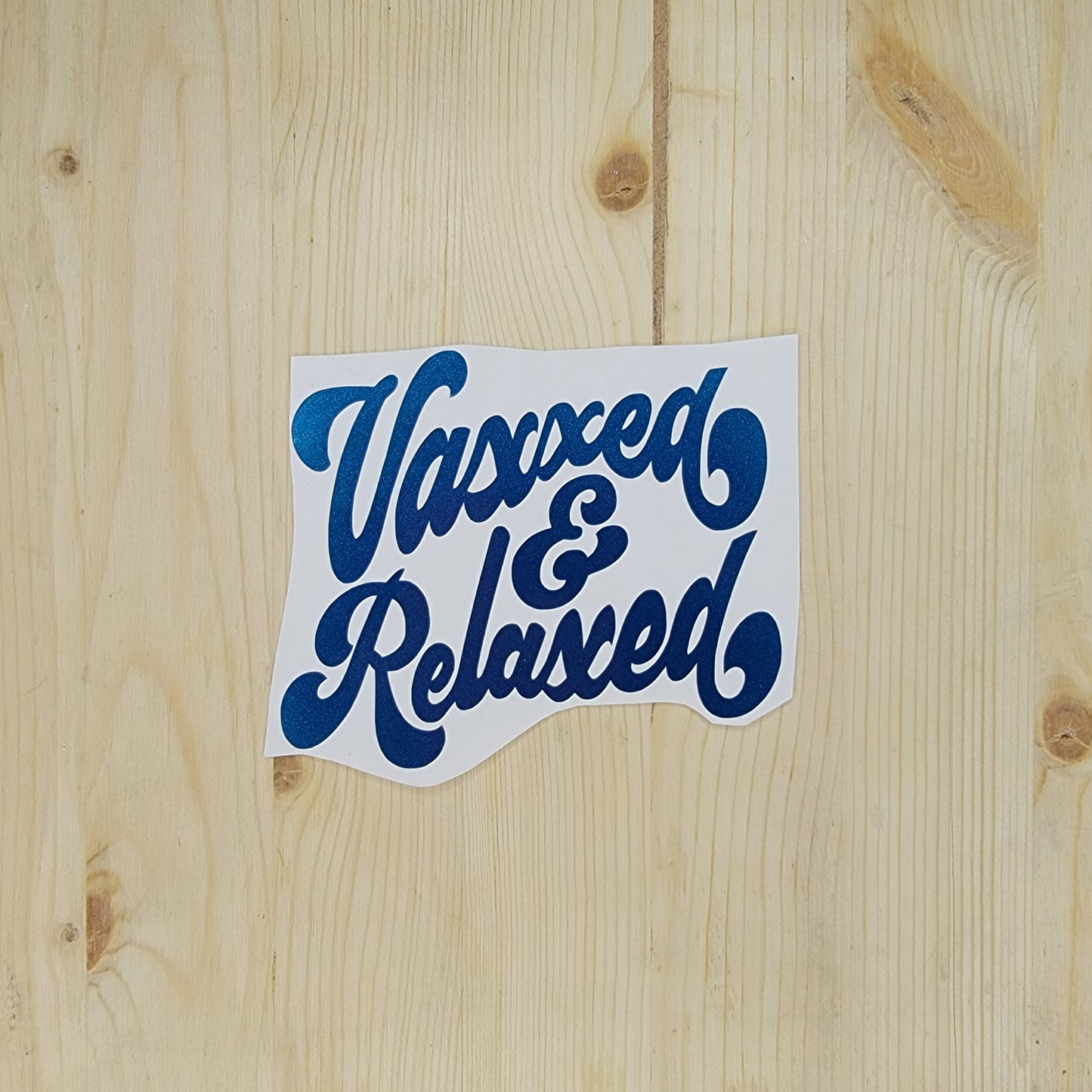 Vaxxed and Relaxed Vinyl Decal