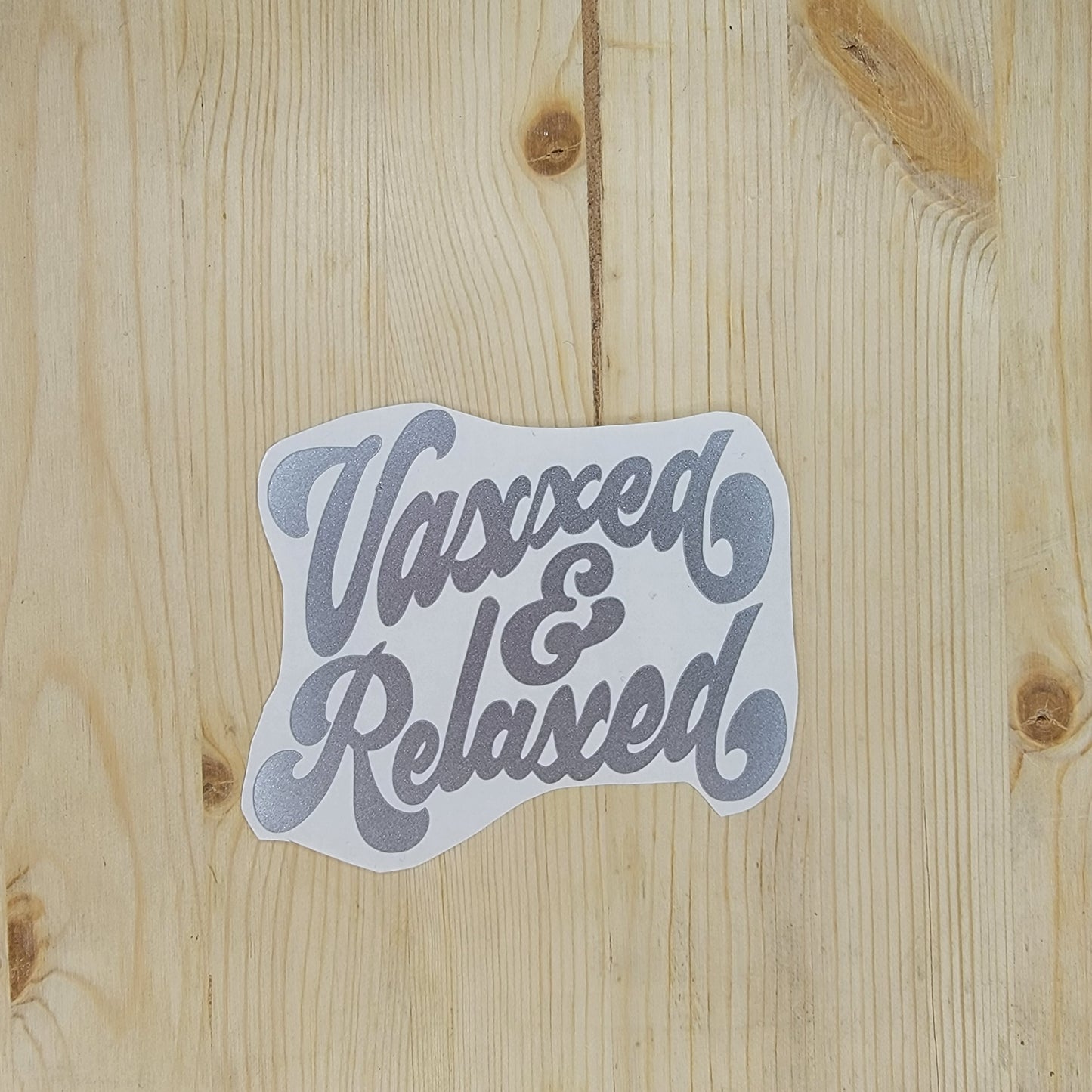 Vaxxed and Relaxed Vinyl Decal