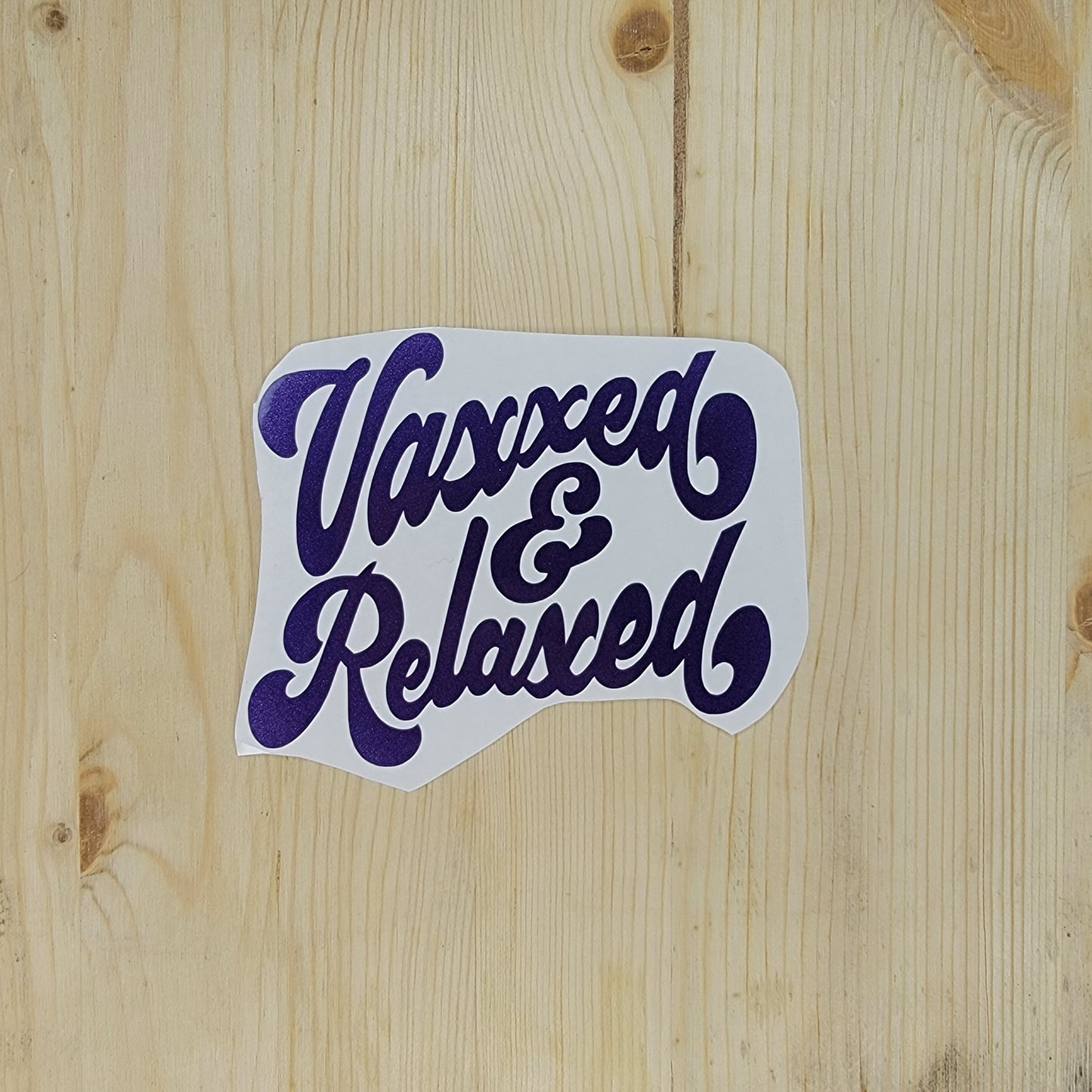 Vaxxed and Relaxed Vinyl Decal