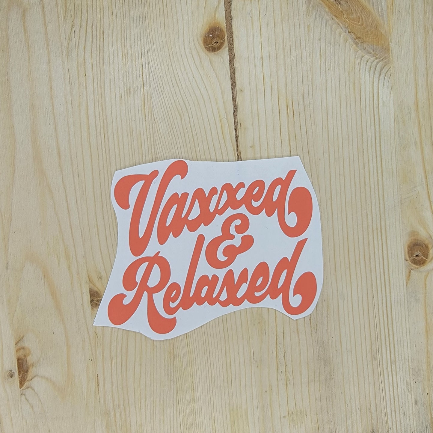 Vaxxed and Relaxed Vinyl Decal