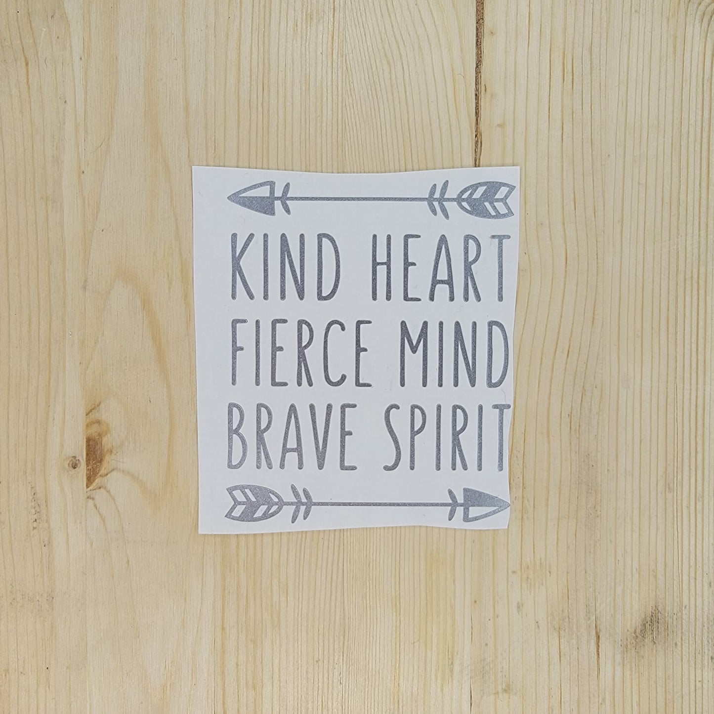 Kind Heart, Fierce Mind, Brave Spirit Vinyl Decal