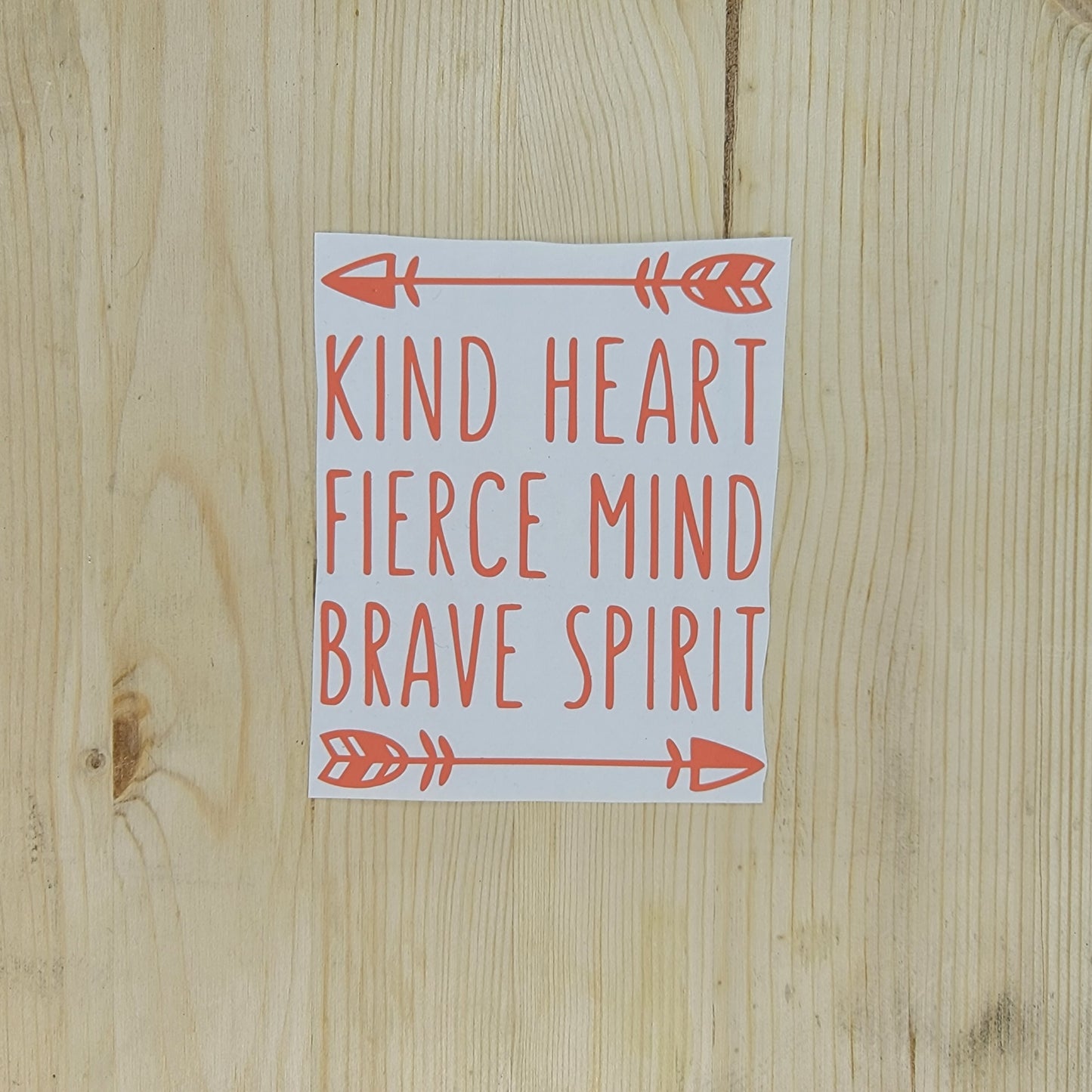 Kind Heart, Fierce Mind, Brave Spirit Vinyl Decal