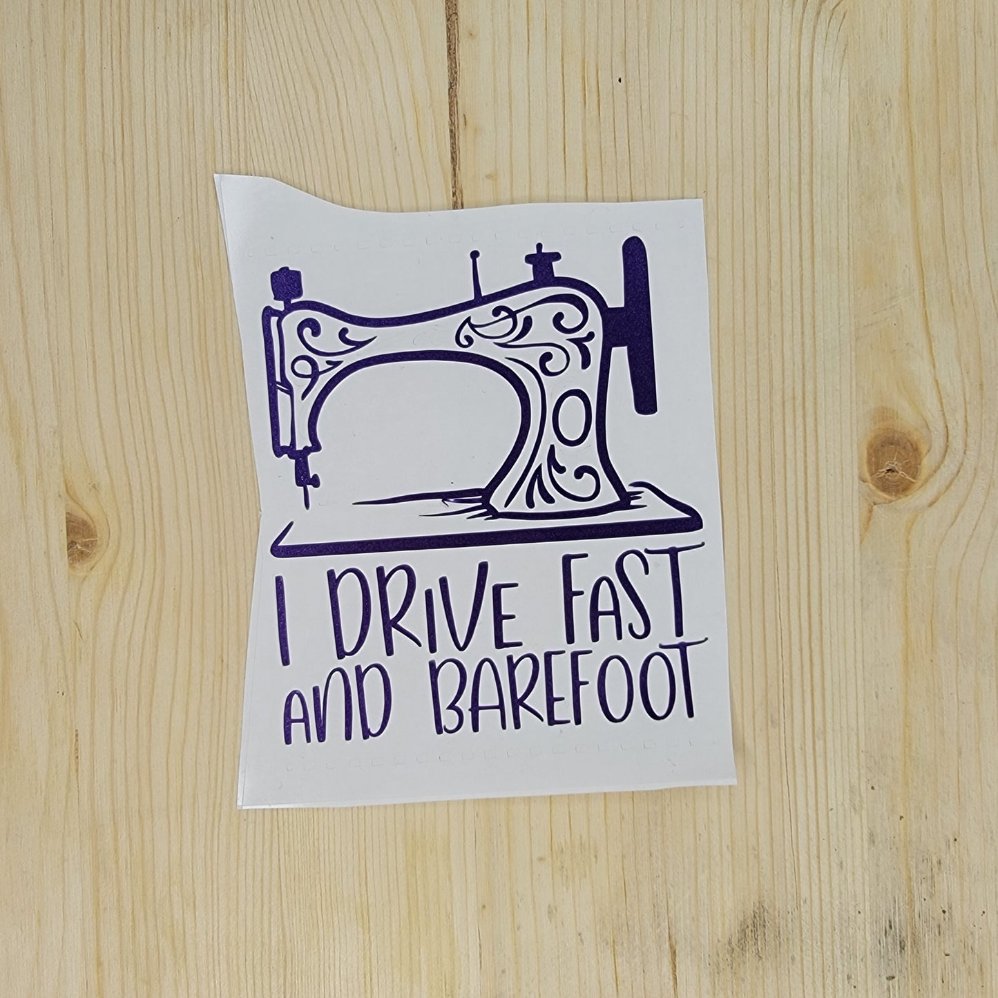 I Drive Fast and Barefoot Vinyl Decal