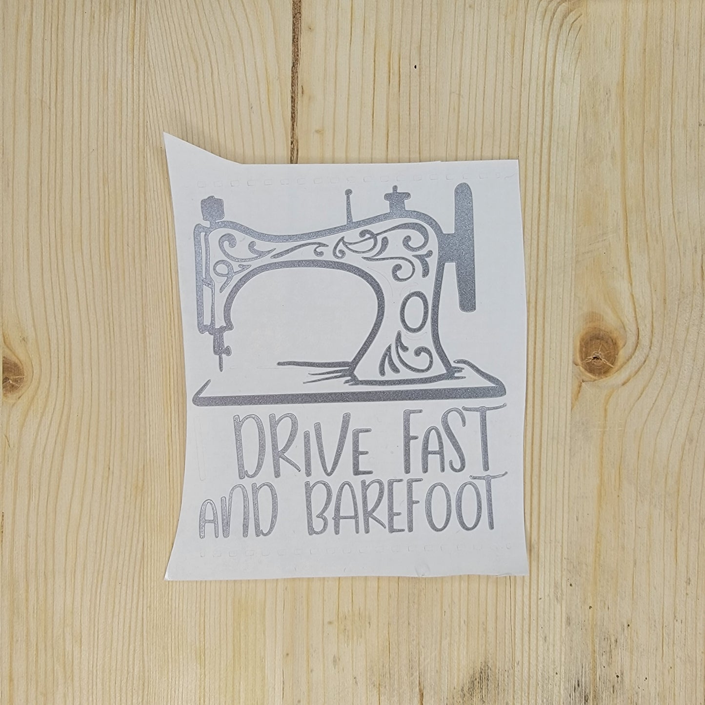 I Drive Fast and Barefoot Vinyl Decal