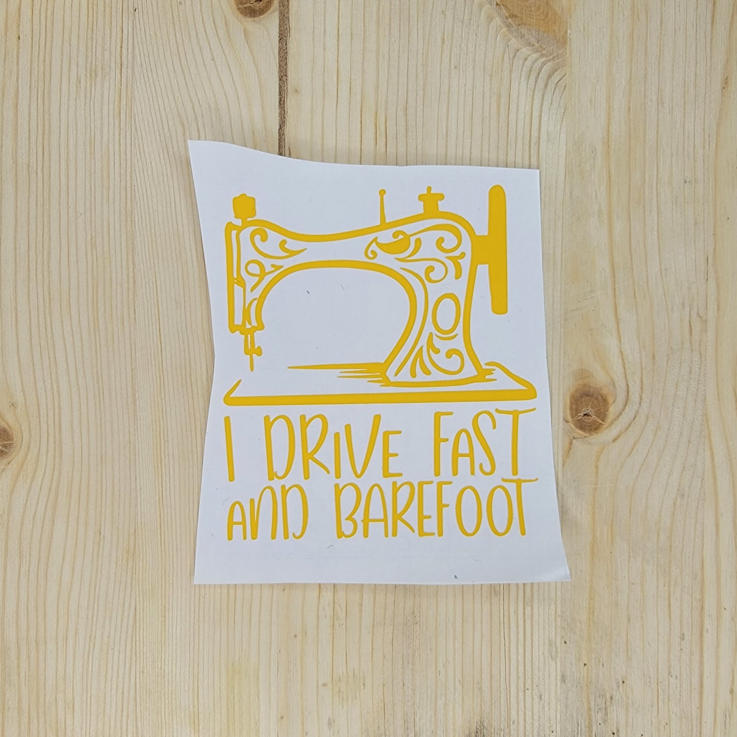 I Drive Fast and Barefoot Vinyl Decal